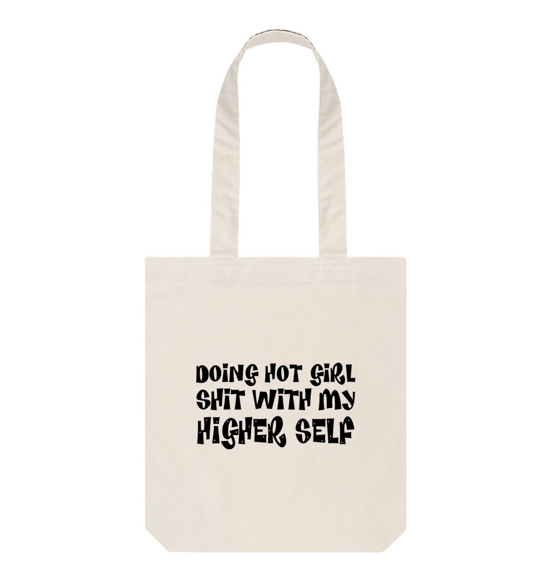 Natural Doing hot girl sh*t with my higher self tote bag