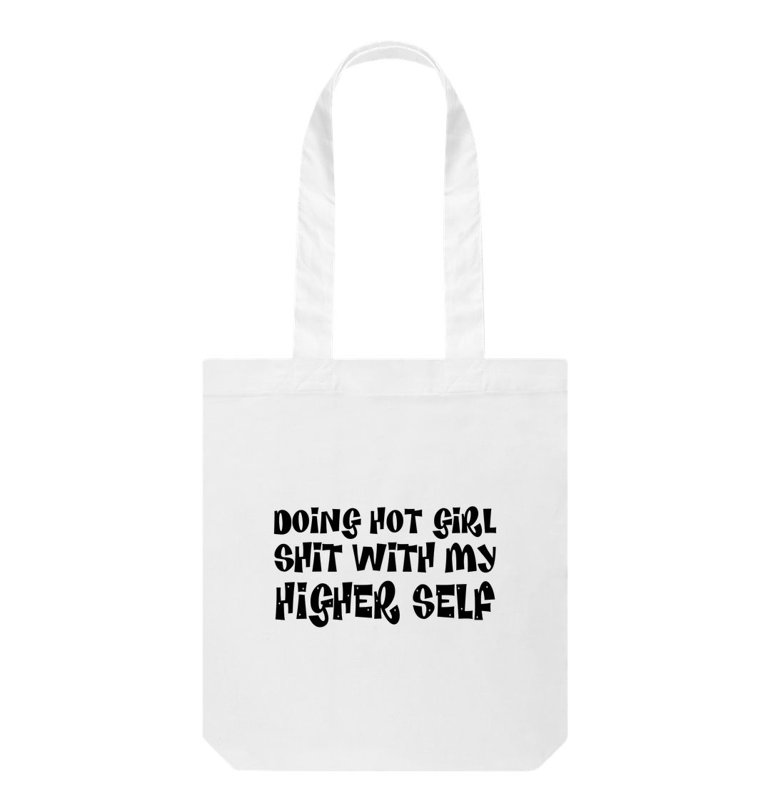 White Doing hot girl sh*t with my higher self tote bag
