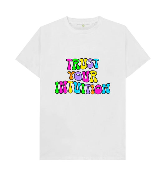 White Trust Your Intuition Organic Unisex Tee
