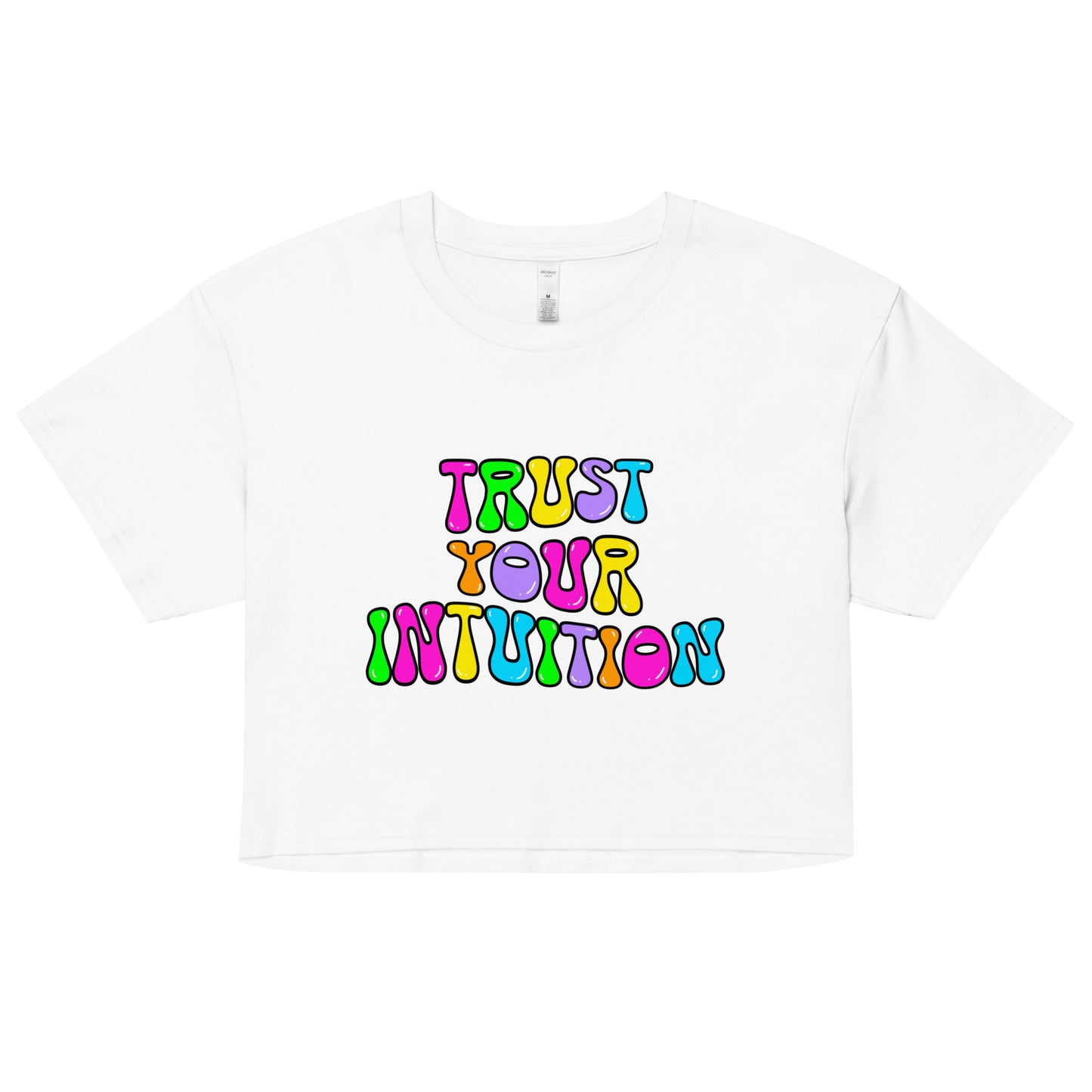 Trust Your Intuition Crop Top