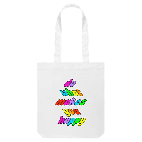 Do What Makes You Happy Organic Tote