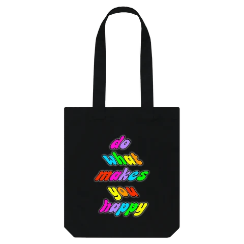 Do What Makes You Happy Organic Tote